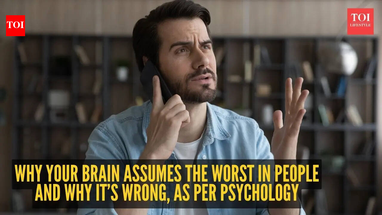 Why your brain assumes the worst in people and why it’s wrong, as per psychology