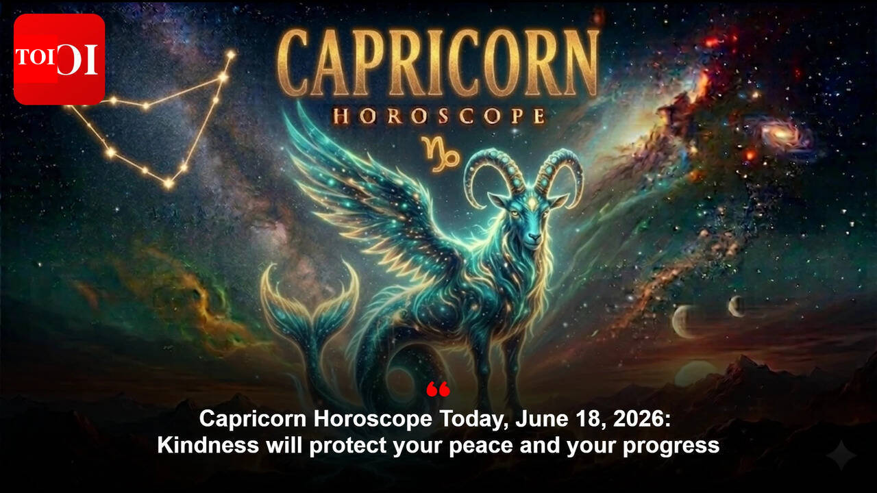 Capricorn Horoscope Today, June 18, 2026: Kindness will protect your peace and your progress