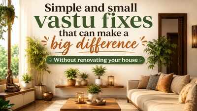 Simple and small vastu fixes that can make a big difference; Without renovating your house