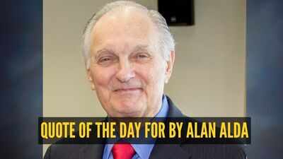 Quote of the day for children Alan Alda: “Your assumptions are your windows on the world. Scrub them off every once in a while, or the light...”