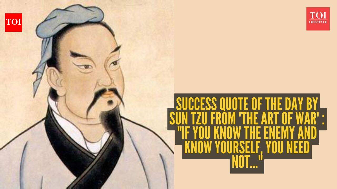 Success quote of the day by Sun Tzu from 'The Art of War' : 