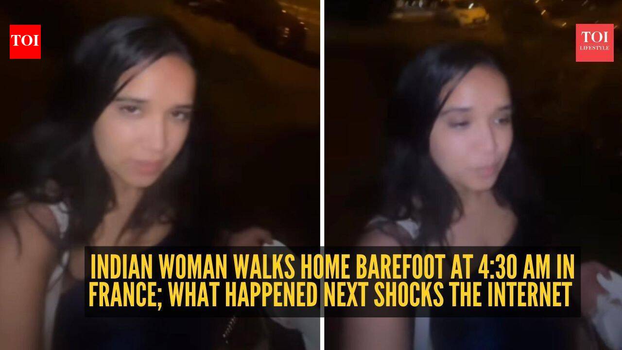 Indian woman walks home barefoot at 4:30 am in France; what happened next shocks the internet