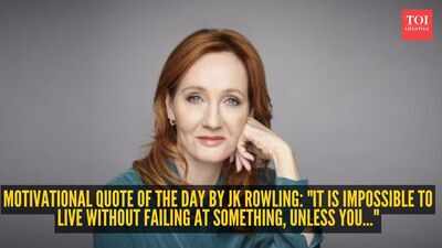 Motivational quote of the day by JK Rowling: "It is impossible to live without failing at something, unless you..."