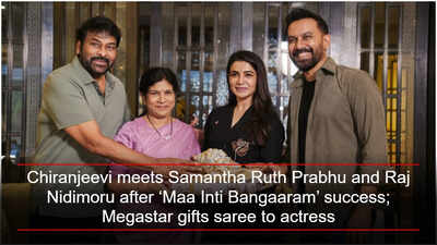 Chiranjeevi meets Samantha Ruth Prabhu and Raj Nidimoru after ‘Maa Inti Bangaaram’ success; Megastar gifts saree to actress