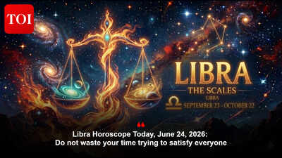 Libra Horoscope Today, June 24, 2026: Do not waste your time trying to satisfy everyone