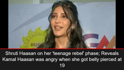 Shruti Haasan on her 'teenage rebel' phase; Reveals Kamal Haasan was angry when she got belly pierced at 19