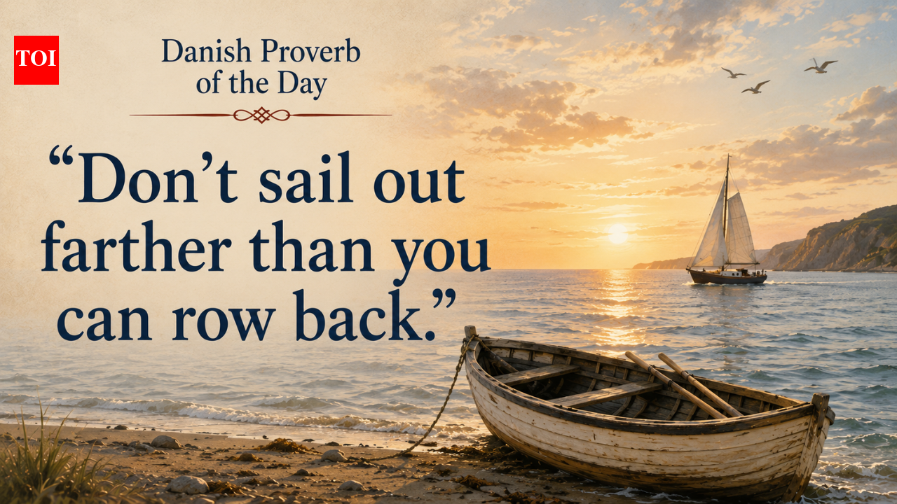 Danish proverb of the day: “Don’t sail out farther than you…”
