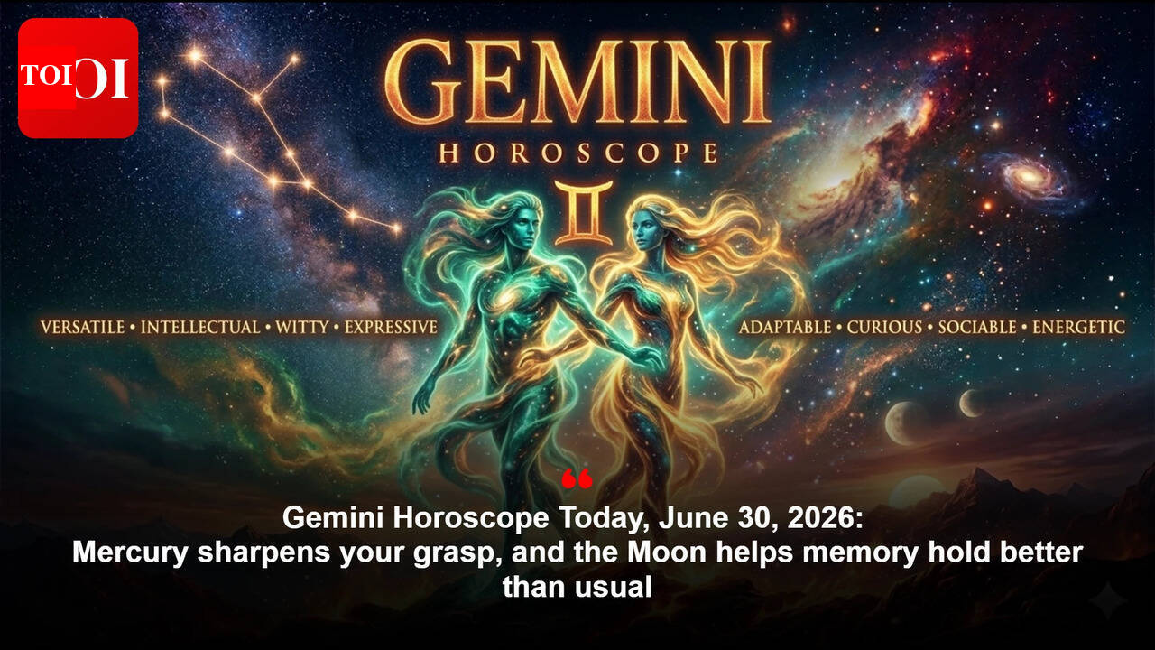 Gemini Horoscope Today, June 30, 2026: Mercury sharpens your grasp, and the Moon helps memory hold better than usual