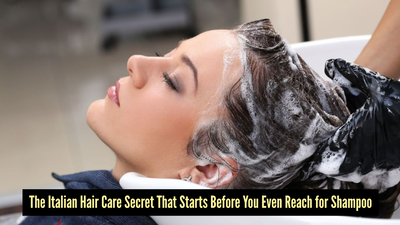 What is the Italian way of washing hair? A slow beauty ritual for stronger, longer, and shinier locks