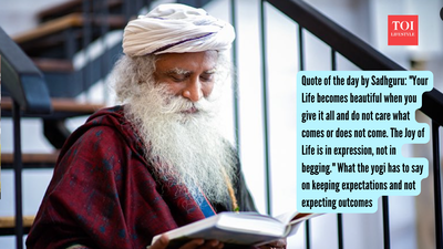  "Your Life becomes beautiful when you give it all and do not care what comes or does not come. The Joy of Life is in expression, not in begging." What the yogi has to say on keeping expectations and not expecting outcomes