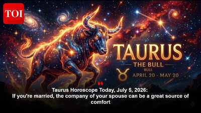 Taurus Horoscope Today, July 5, 2026: If you're married, the company of your spouse can be a great source of comfort