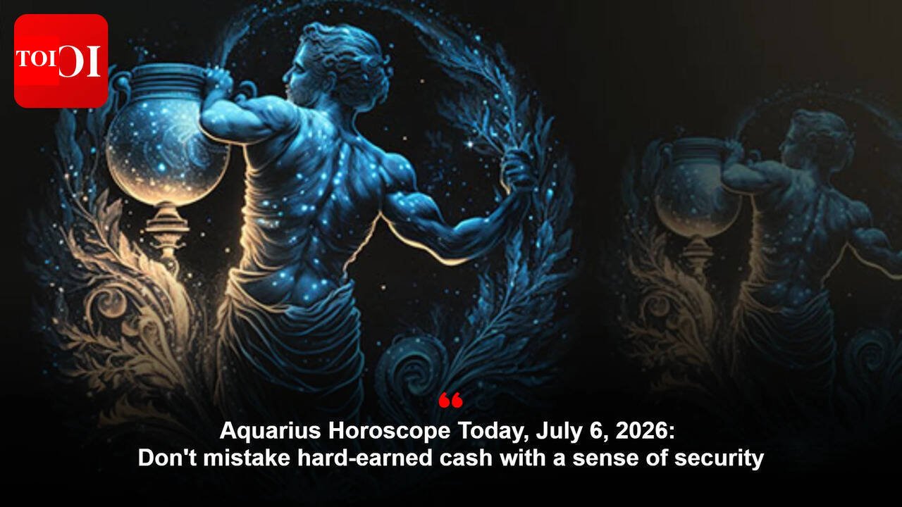 Aquarius Horoscope Today, July 6, 2026: Don't mistake hard-earned cash with a sense of security