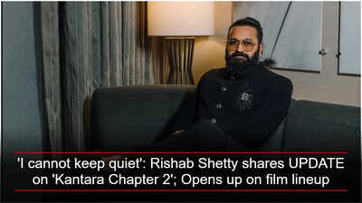 'I cannot keep quiet': Rishab Shetty shares UPDATE on 'Kantara Chapter 2'; Opens up on film lineup