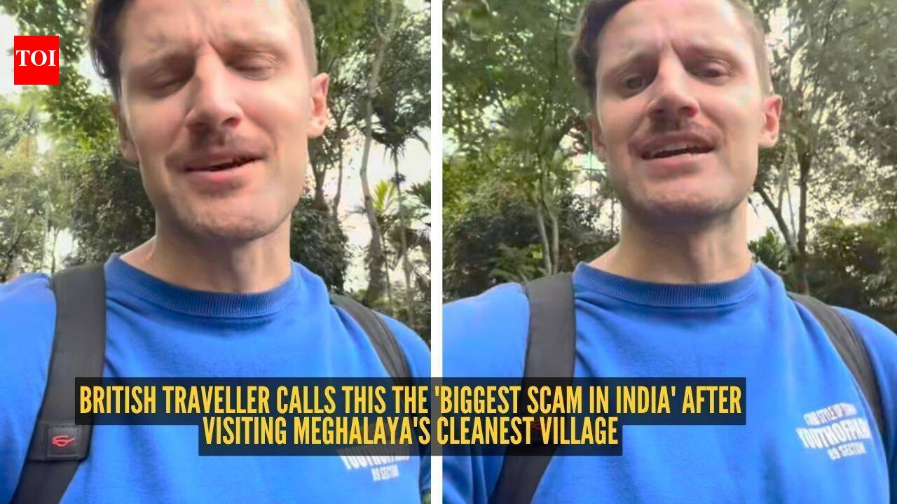British traveller calls this the 'biggest scam in India' after visiting Meghalaya's cleanest village