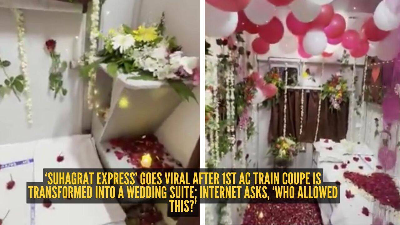 फर्स्ट एसी ट्रेन कूपे को वेडिंग सुइट में बदलने के बाद ‘सुहागरात एक्सप्रेस’ वायरल हो गई; इंटरनेट पूछता है, ‘इसकी अनुमति किसने दी?’