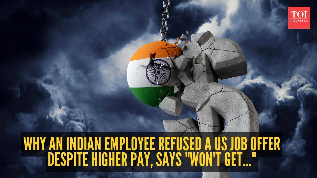 Why an Indian employee refused a US job offer despite higher pay, says "Won't get..."