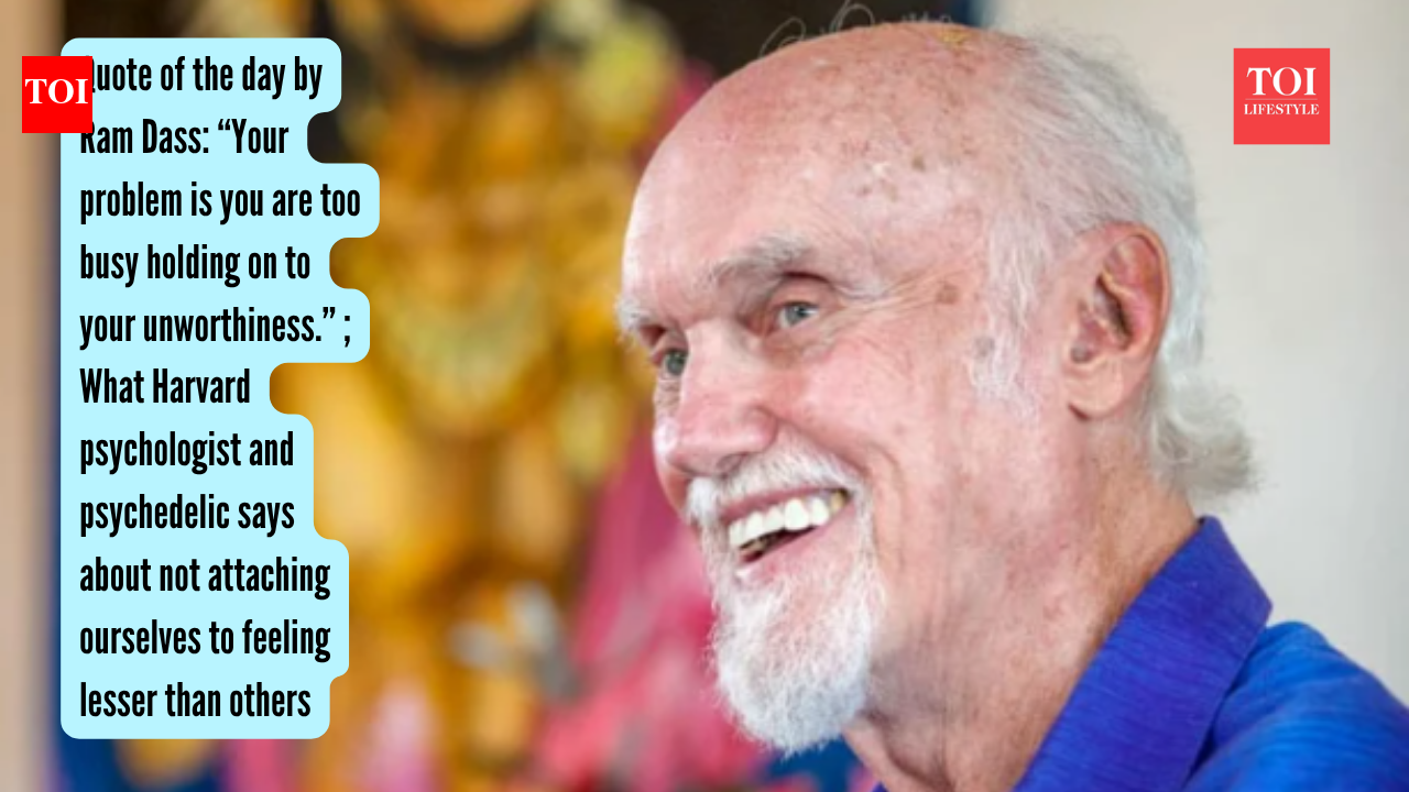 Quote of the day by Ram Dass: “Your problem is you are too busy holding on to your unworthiness.” ; What Harvard psychologist and psychedelic says about not attaching ourselves to feeling lesser than others