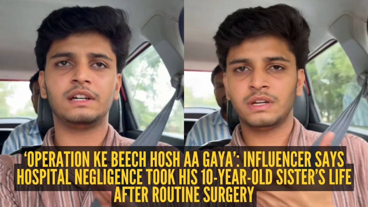 ‘Operation ke beech hosh aa gaya’: Influencer alleges medical negligence after 10-year-old sister dies following tonsil surgery in UP