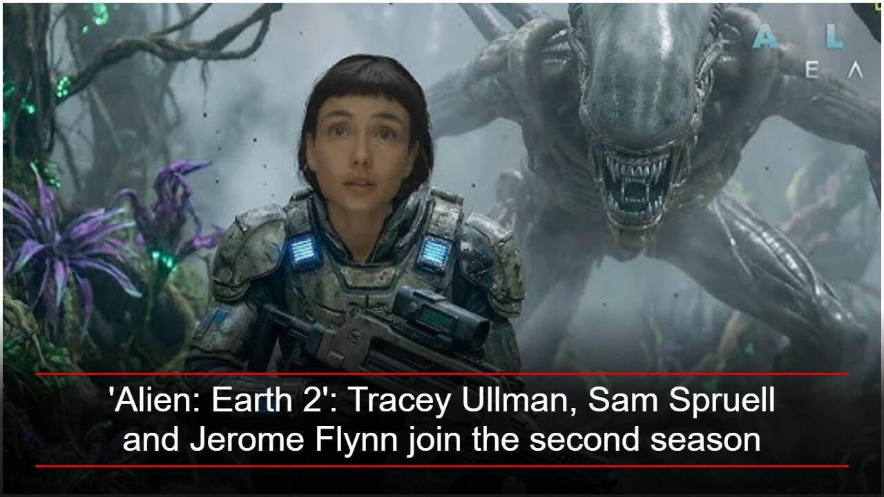 'Alien: Earth 2': Tracey Ullman, Sam Spruell and Jerome Flynn join the second season
