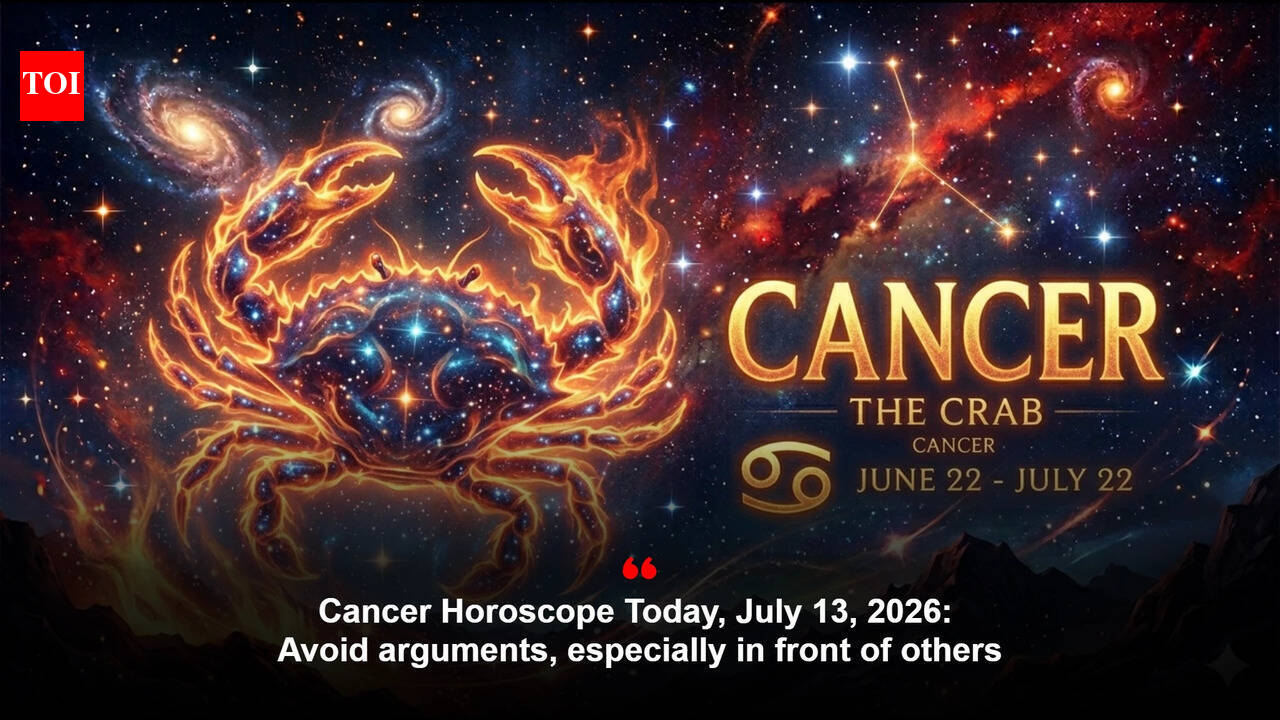 Cancer Horoscope Today, July 13, 2026: Avoid arguments, especially in front of others