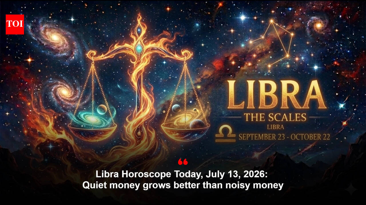 Libra Horoscope Today, July 13, 2026: Quiet money grows better than noisy money