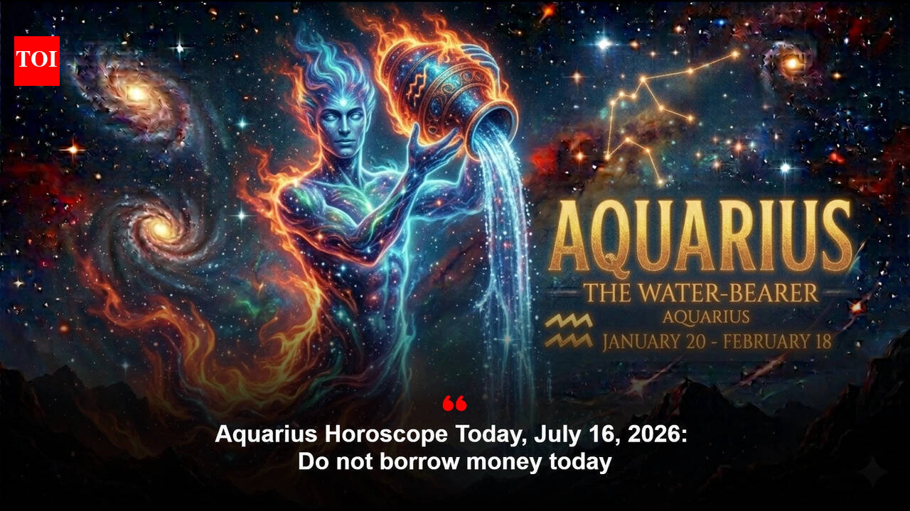 Aquarius Horoscope Today, July 16, 2026: Do not borrow money today