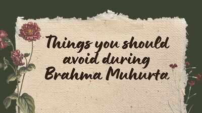 Things you should avoid during Brahma Muhurta