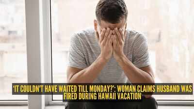 ‘It couldn't have waited till Monday?’: Woman claims husband was fired during Hawaii vacation
