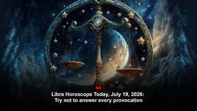 Libra Horoscope Today, July 19, 2026: Try not to answer every provocation