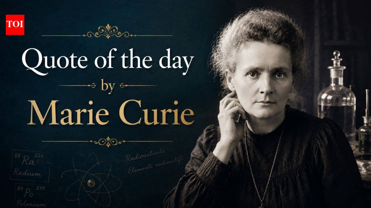 Quote of the day: 'Nothing in life is to be feared, it is only to be understood' - How Marie Curie's timeless words teach us to face uncertainty with curiosity, not fear