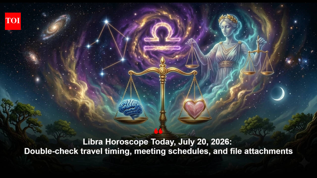 Libra Horoscope Today, July 20, 2026: Double-check travel timing, meeting schedules, and file attachments