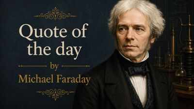 Quote of the day by Michael Faraday: "Lectures which really teach will never be popular; lectures which are popular will…" - a thought-provoking lesson on learning, education and why true knowledge often demands effort
