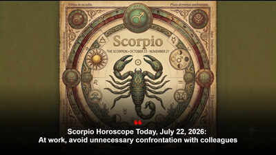 Scorpio Horoscope Today, July 22, 2026: At work, avoid unnecessary confrontation with colleagues