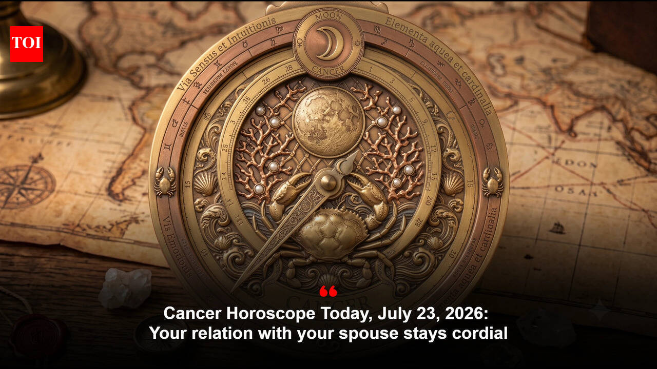 Cancer Horoscope Today, July 23, 2026: Your relation with your spouse stays cordial