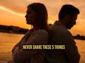 5 things you should never share with your partner, even in the healthiest relationships