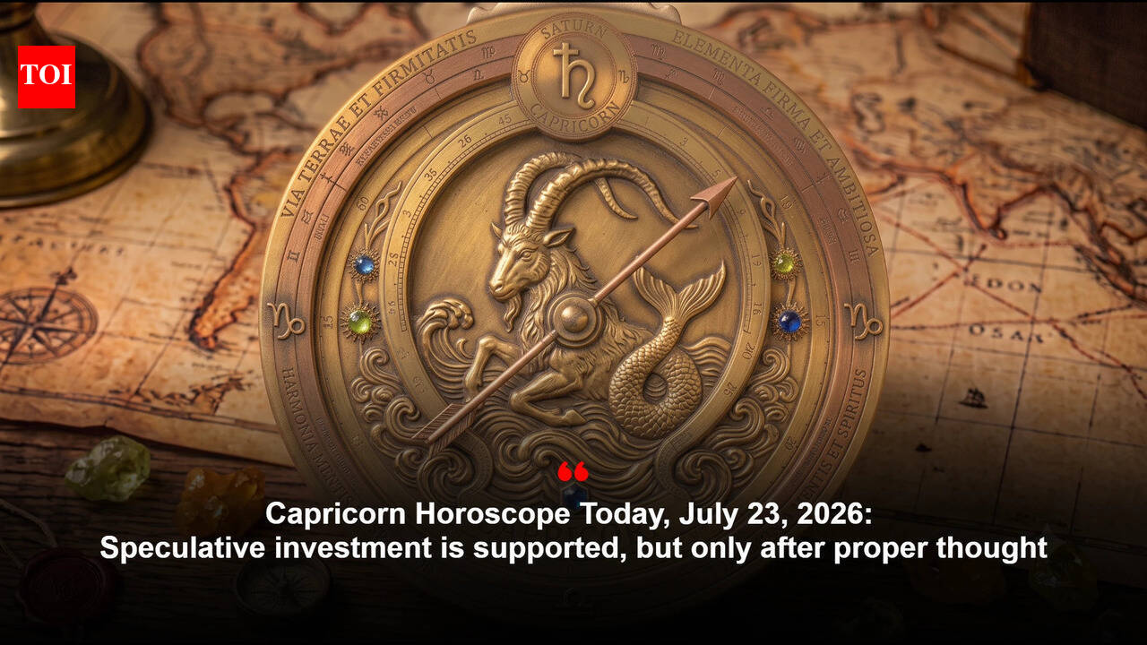 Capricorn Horoscope Today, July 23, 2026: Speculative investment is supported, but only after proper thought