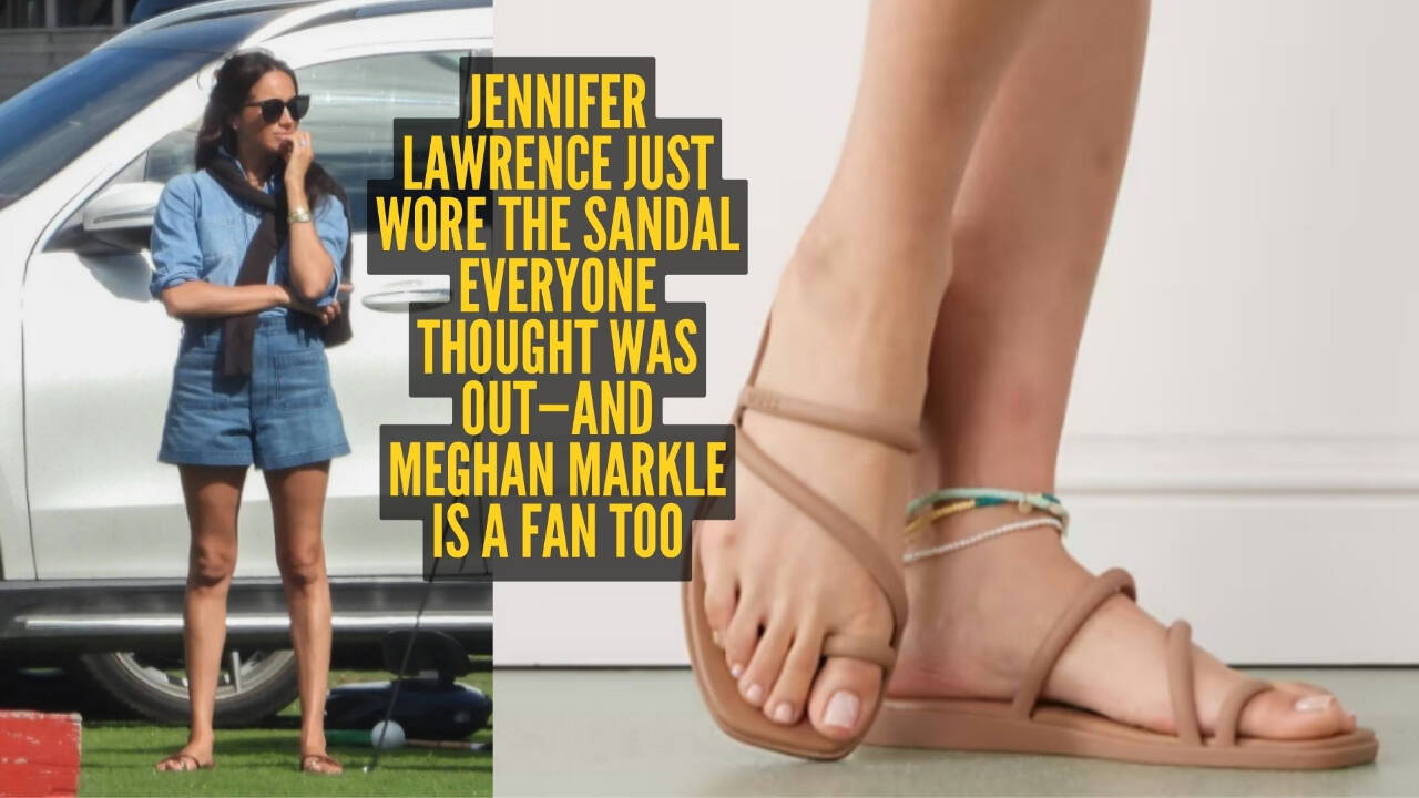 Jennifer Lawrence is wearing them, so is Meghan Markle - why toe loop sandals are trending