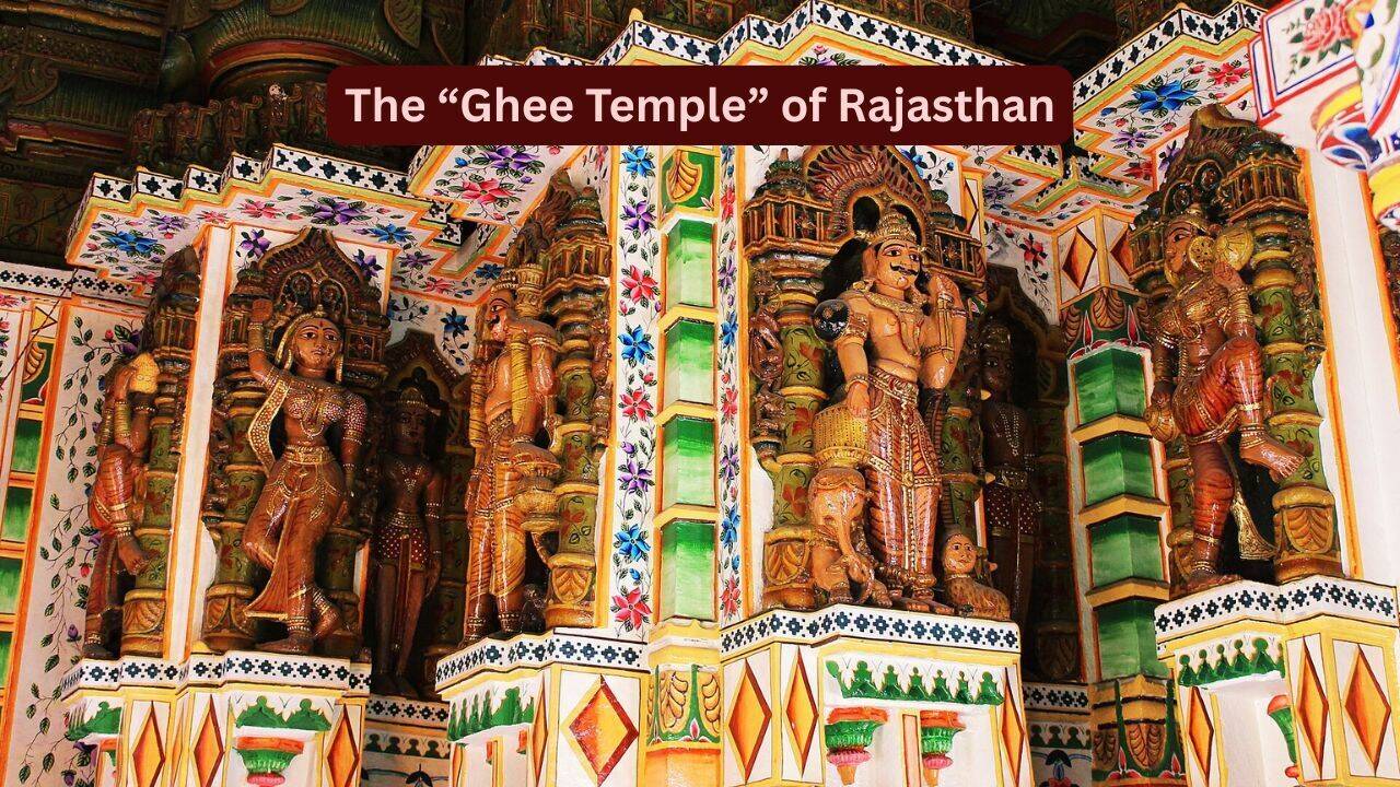 There's a temple in Rajasthan built with 40,000 kg of ghee and locals say it still seeps butter in peak summer