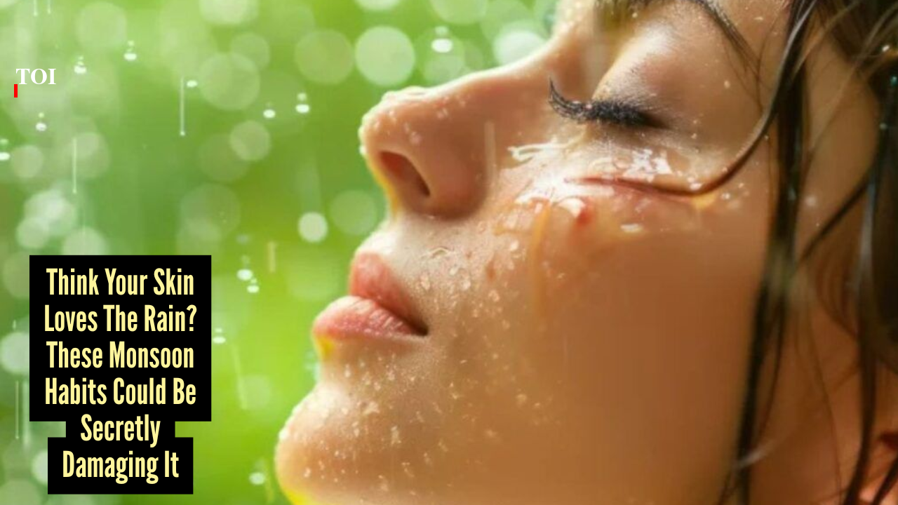 Stop blaming the weather: These monsoon skincare mistakes could be the real culprit