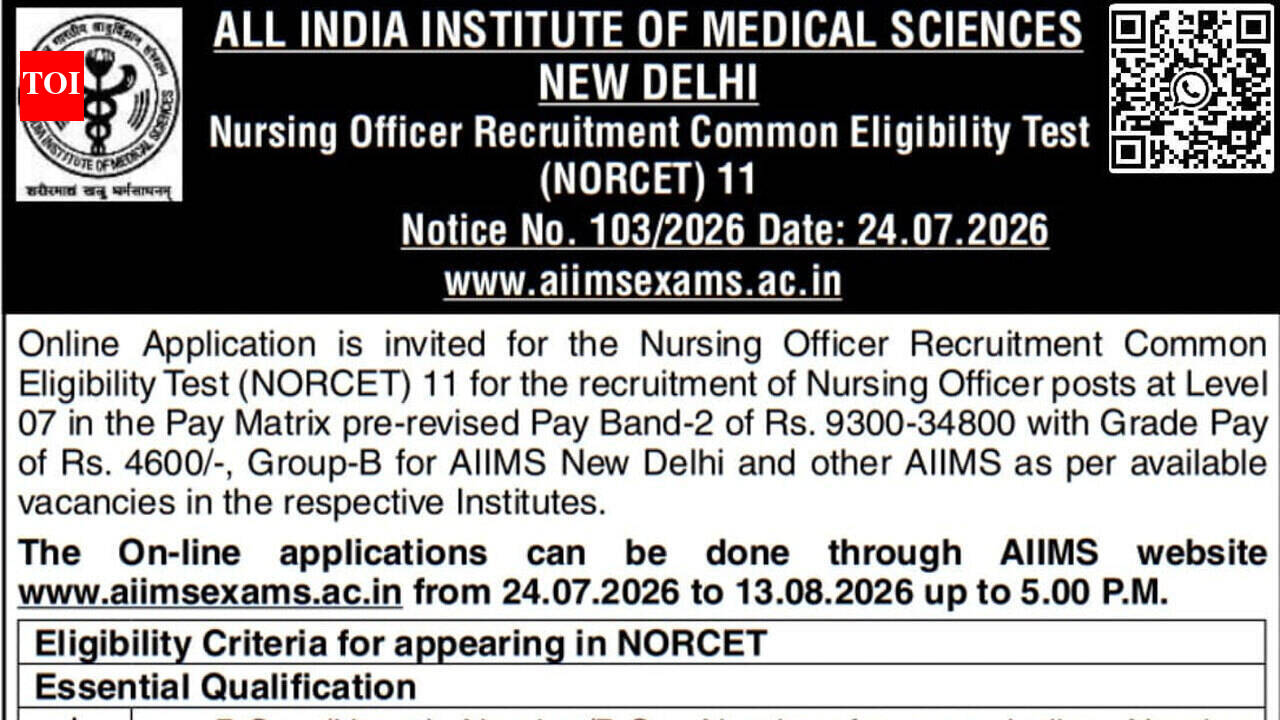 AIIMS releases NORCET 11 notification for Nursing Officer recruitment; applications open until August 13