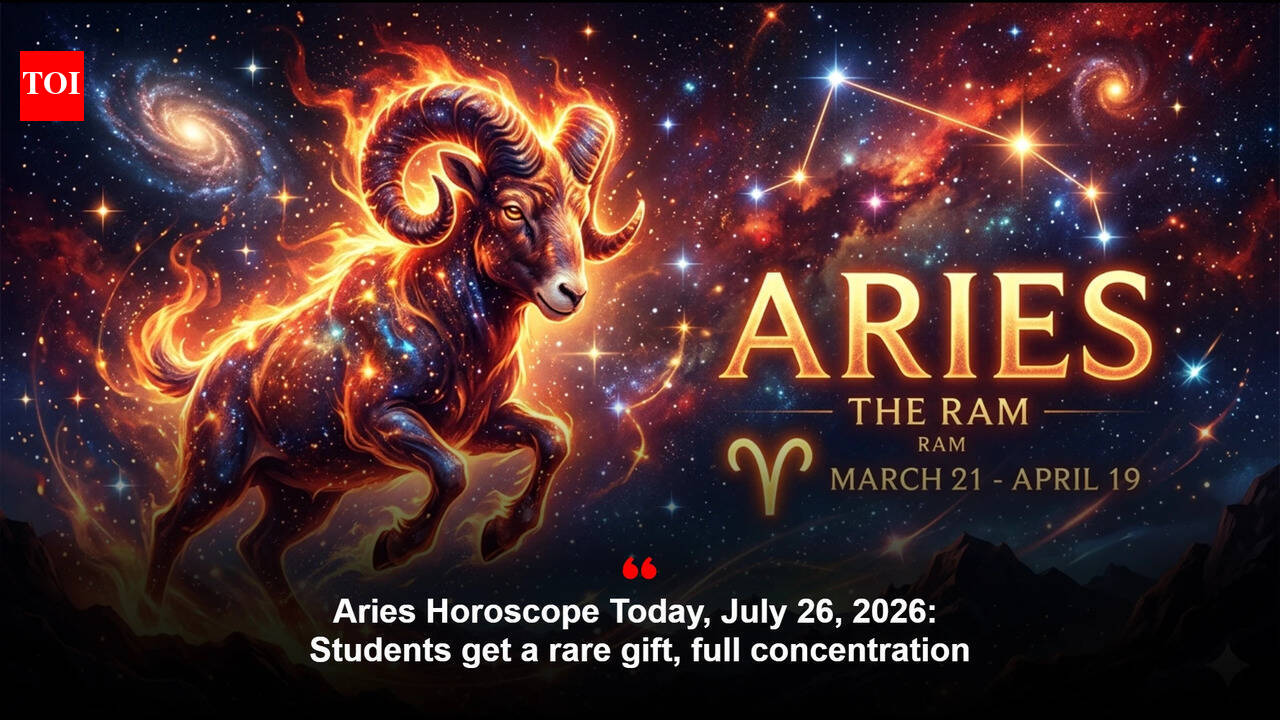 Aries Horoscope Today, July 26, 2026: Students get a rare gift, full concentration