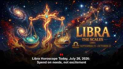 Libra Horoscope Today, July 26, 2026: Spend on needs, not excitement