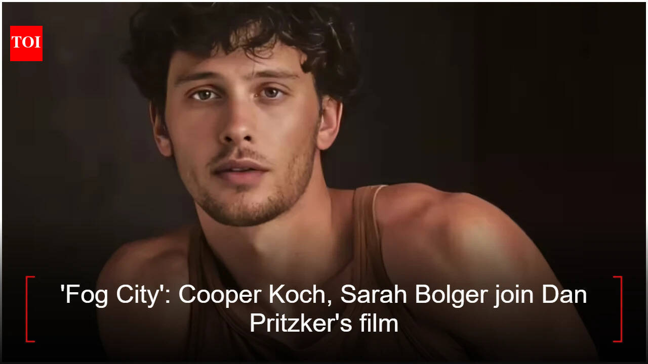 'Fog City': Cooper Koch, Sarah Bolger join Dan Pritzker's film