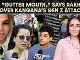 Kangana Targets Gen Z Women Over 'Drugs, Drinks, Body Count'; Rakhi Sawant & Saurav Das Hit Back