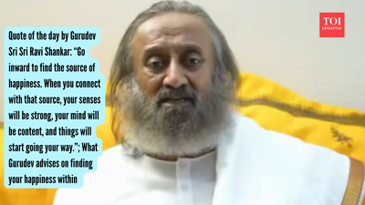 Quote of the day by Gurudev Sri Sri Ravi Shankar: “Go inward to find the source of happiness. When you connect with that source, your senses will be strong, your mind will be content, and things will start going your way.”; What Gurudev advises on finding your happiness within