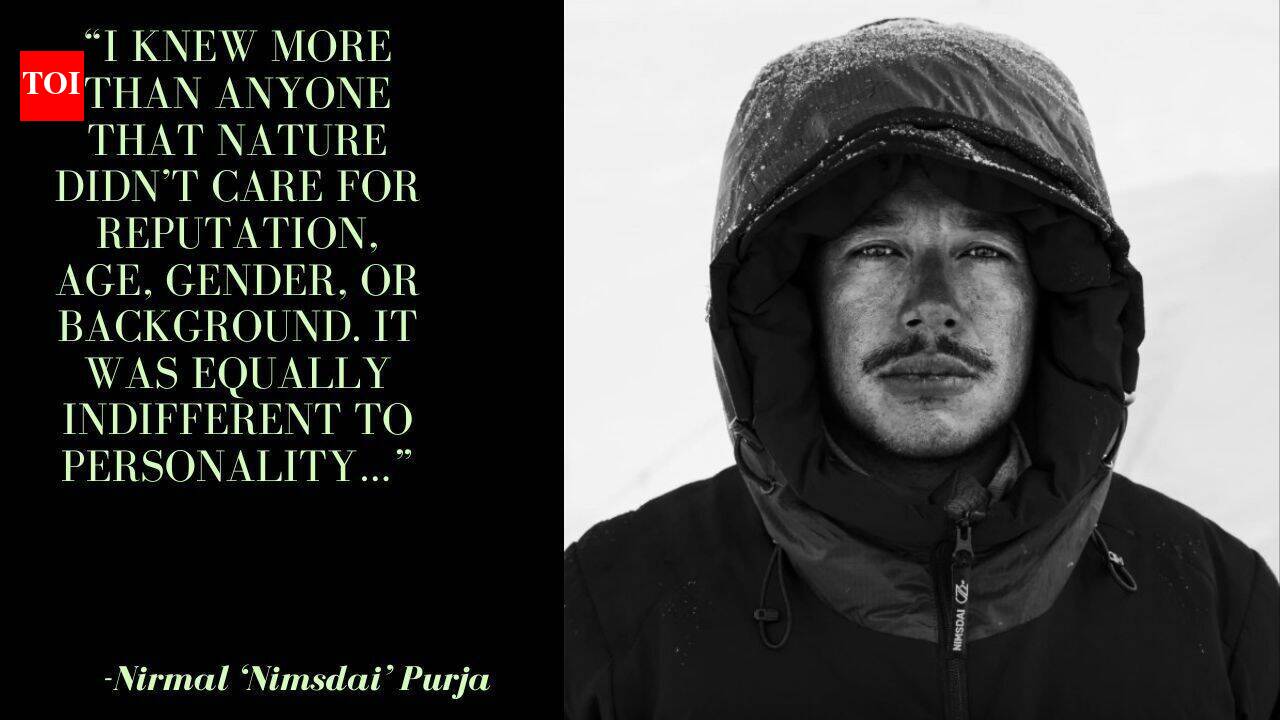 Quote of the day by Nirmal ‘Nimsdai’ Purja: “I knew more than anyone that nature didn’t care for reputation, age, gender, or background. It was equally…”, the mountains that humble every traveller