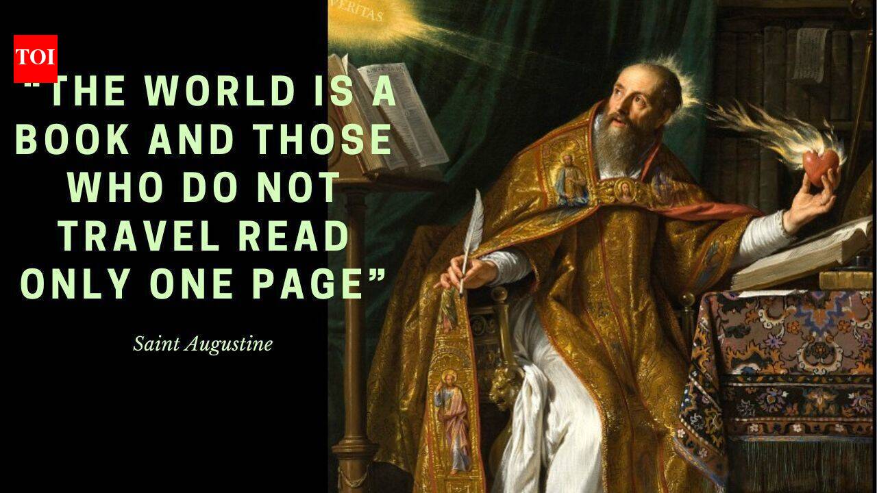 Quote of the day Saint Augustine: “The world is a book and those who do not travel read only one page…”; a quote that co