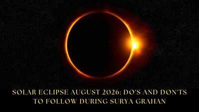 Solar Eclipse August 2026: Do's and don'ts to follow during Surya Grahan
