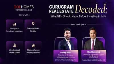 TOI Homes: Gurugram real estate decoded as NRIs explore luxury homes, growth corridors and investment opportunities in India