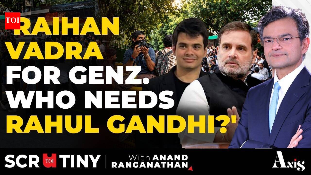 ‘Gen Z Gandhi’: Anand Ranganathan Dives Into Raihan Vadra Row, Rahul ...